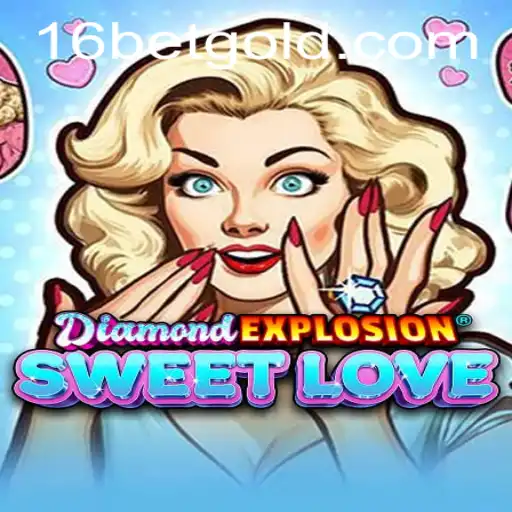 DiamondExplosionSweetLove: The Thrilling Game of Strategic Bets and Sweet Rewards