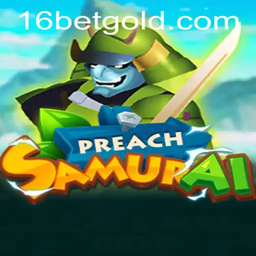 Dive into PreachSamurai: A Unique Gaming Experience with 16bet