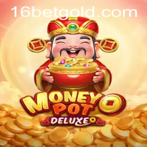 Discover the Exciting World of MoneyPotDELUXE and 16bet