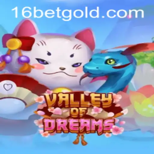 Discover the Enchanting World of ValleyofDreams with 16bet